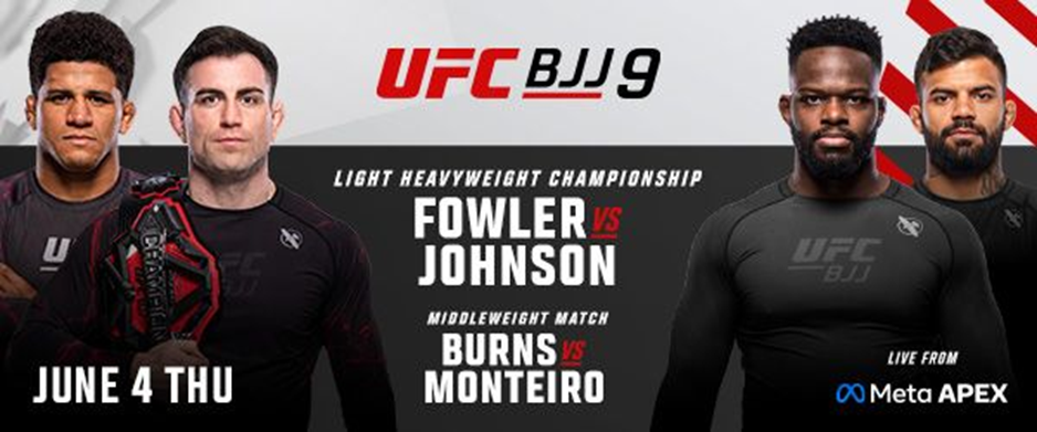 UFC BJJ 9 CARD ON JUNE 4 - MMA Fight Coverage